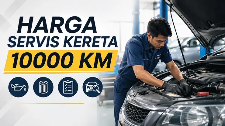 Harga Servis Kereta 10000 KM