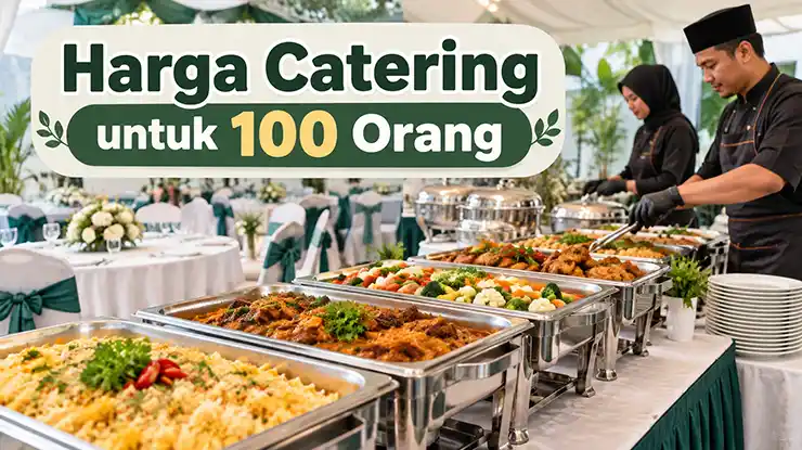 Harga Catering untuk 100 Orang