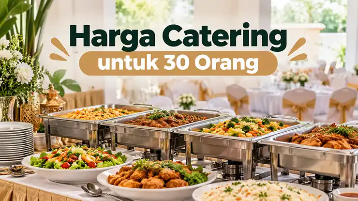 Harga Catering untuk 30 Orang